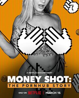 千金一发：Pornhub的故事 Money Shot: The Pornhub Story